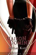 Maison Domine (The Maison Chronicles #1) by Skylar Kade