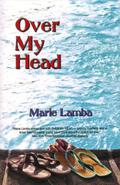 Over My Head by Marie Lamba