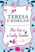 Plus One is a Lucky Number by Teresa F. Morgan