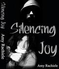 Silencing Joy by Amy Rachiele