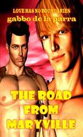 The Road from Maryville (Don't Read in the Closet Events) by Gabbo De La Parra