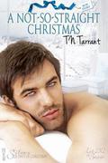 A Not-So-Straight Christmas (Let It Snow #2012) by T.N. Tarrant