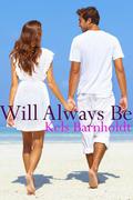 Will Always Be (Westport high #2) by Kels Barnholdt