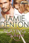 Playing For Keeps (Texas Scoundrels #1) by Jamie Denton