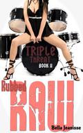 Rubbed Raw (Triple Threat #2) by Bella Jeanisse