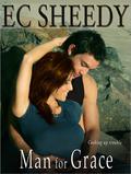 Man for Grace (Salt Spring Island Friends #3) by E.C. Sheedy