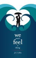 We Won't Feel a Thing by J.C. Lillis