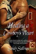 Healing a Cowboy's Heart (Cowboy Dreamin' #2) by Sandy Sullivan