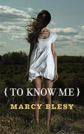 To Know Me (To Know Me #1) by Marcy Blesy