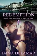 Redemption (Blood and Honor #3) by Dana Delamar