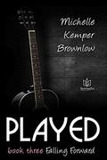 Played (In Too Deep #1) by Michelle Kemper Brownlow