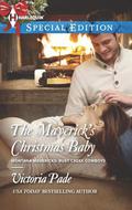 The Maverick's Christmas Baby (Montana Mavericks: Rust Creek Cowboys #6) by Victoria Pade