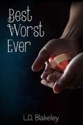 Best Worst Ever by L.D. Blakeley