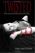 Twisted (Twisted #1) by Dani Matthews
