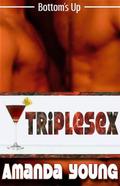 Triplesex (Bottom's Up #2) by Amanda Young