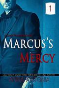 Marcus's Mercy #1 by Anna Antonia
