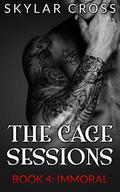 Immoral (The Cage Sessions #4) by Skylar Cross