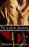 To Love Again (Bound Hearts) by Simone Anderson