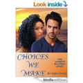 Choices We Make: The Moretti Brothers Series by Sage Young