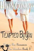 Tempted By You (Destiny Bay Romances - The Islanders #3) by Helen Conrad