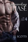 Unraveling Chase (Chase #4) by J.J. Scotts