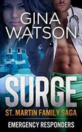 Surge (St. Martin Family Saga: Emergency Responders #3) by Gina Watson