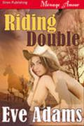 Riding Double (Riding #1) by Eve Adams