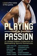 Playing for Passion: A Limited Edition Collection of Bestselling Sports Romances by Roz Lee