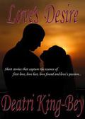 Love's Desire by Deatri King-Bey