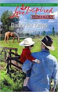 Daddy for Keeps by Pamela Tracy