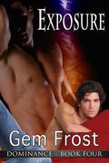 Exposure (Dominance #4) by Gem Frost