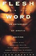 Flesh and the Word: An Anthology of Erotic Writing by Andrew Holleran
