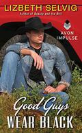 Good Guys Wear Black (Rural Gentlemen #4) by Lizbeth Selvig