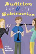 Audition & Subtraction by Amy Fellner Dominy