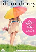 After the Rain (Montana Riverbend #4) by Lilian Darcy