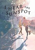 I Hear the Sunspot: Limit, Volume 3 (ひだまりが聴こえる [Hidamari ga Kikoeru] #5) by Yuki Fumino