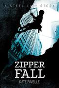Zipper Fall (Steel City #2) by Kate Pavelle