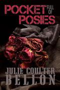 Pocket Full of Posies (Hostage Negotiation Team #3) by Julie Coulter Bellon