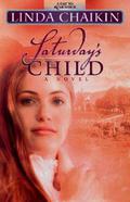 Saturday's Child (A Day to Remember #6) by Linda Lee Chaikin
