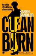 Clean Burn (Janelle Watkins, Private Investigator #1) by Karen Sandler