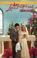 Jingle Bell Blessings (Rosewood, Texas #6) by Bonnie K. Winn