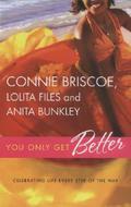 You Only Get Better by Connie Briscoe