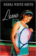 Lorna (Debutantes #2) by Debra White Smith