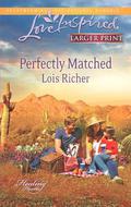 Perfectly Matched (Healing Hearts #3) by Lois Richer