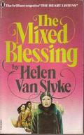 The Mixed Blessing by Helen Van Slyke