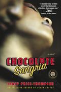 Chocolate Sangria: A Novel by Tracy Price-Thompson