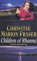 Children of Rhanna (Rhanna #3) by Christine Marion Fraser