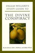 Dallas Willard's Study Guide to The Divine Conspiracy by Dallas Willard