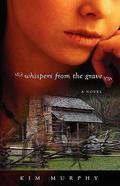 Whispers from the Grave by Kim Murphy