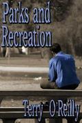 Parks and Recreation by Terry O'Reilly